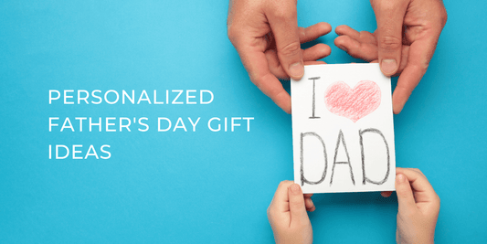 Personalized Father's Day Gift Ideas: Make It Memorable - gourmetgroceryhub